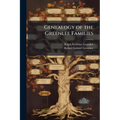Genealogy of the Greenlee Families: In America, Scotland, Ireland and England: With Ancestors of Elizabeth Brooks Greenlee and Emily Brooks Greenlee,