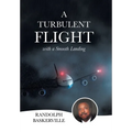 A Turbulent Flight: with a Smooth Landing