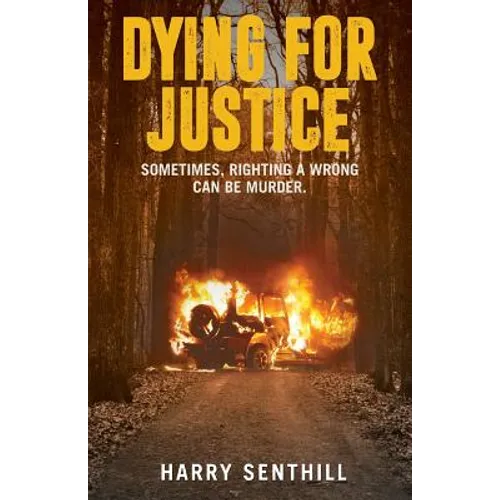Dying For Justice: An extrajudicial thriller