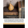 Dictionnaire Des Sciences Naturelles, Dans Lequel on Traite M Thodiquement Des Diff Rens Tres de La Nature, Consid R S Soit En Eux-M Mes, D'Apr S L' T