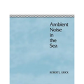 Ambient Noise in the Sea