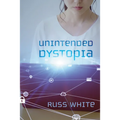 Unintended Dystopia