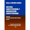 Justicia Constitucional y Jurisdicción Constitucional. Tomo XII. Colección Tratado de Derecho Constitucional