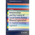 Relationships and the Course of Social Events During Mineral Exploration: An Applied Sociology Approach