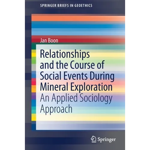 Relationships and the Course of Social Events During Mineral Exploration: An Applied Sociology Approach