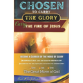 CHOSEN to Carry the Glory - Carry the Fire of Jesus: Become a Carrier of the Word of Glory