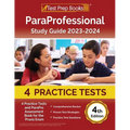 ParaProfessional Study Guide 2023-2024: 4 Practice Tests and ParaPro Assessment Book for the Praxis Exam [4th Edition]