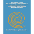 Texas Real Estate SALESPERSON & BROKER State License Examinations ExamFOCUS Study Notes & Review Questions