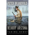 Bloody Arizona: A Western Fiction Classic