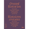 Crossed Histories: Gae Aulenti, ADA Louise Huxtable, Phyllis Lambert on Architecture and the City