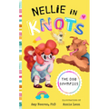 Nellie in Knots: The Dog Olympics: With Techniques and Tips for Managing Anxiety