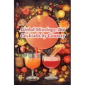 Global Mixology: 104 Cocktails by Country