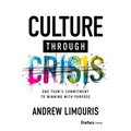 Culture Through Crisis: One Team's Commitment to Winning with Purpose
