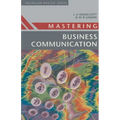 Mastering Business Communication