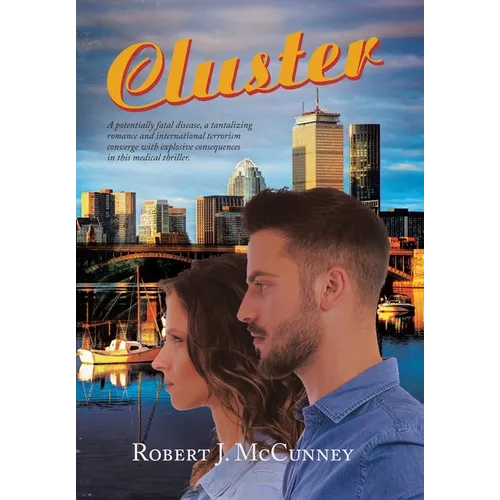 Cluster: A potentially fatal disease, a tantalizing romance and international terrorism converge with explosive consequences in this medical thriller.