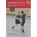 Handball Practice 15 - Training of decision-making processes for back position players