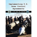 Implementing U.S. Arms Control Agreements: A View from the Trenches