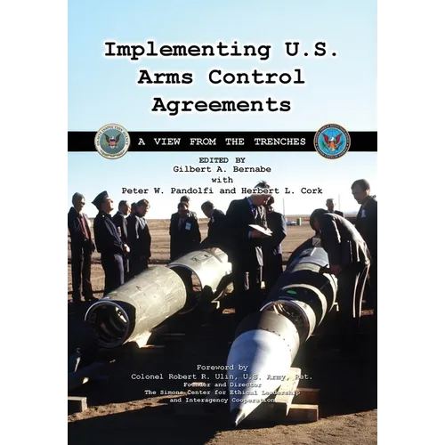 Implementing U.S. Arms Control Agreements: A View from the Trenches