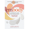 Embody: Learning to Love Your Unique Body (and Quiet That Critical Voice!)