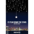 I'd Tear Down the Stars