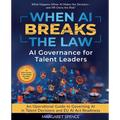 When AI Breaks The Law: AI Governance For Talent Leaders