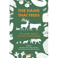 The Hand That Feeds: The Complex Relations of Human-Animal Feeding