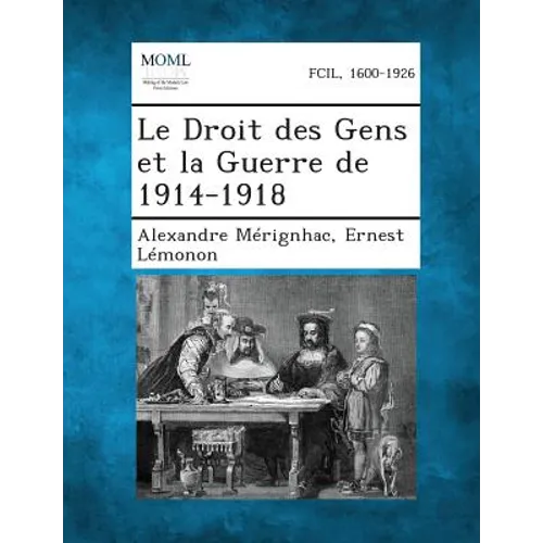 Le Droit Des Gens Et La Guerre de 1914-1918