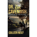 Dr. Zoe Cavendish: Frontlines on the Frontier