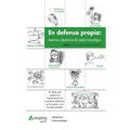 En defensa propia: Aventuras y desventuras del sistema inmunológico