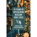 15 Years of Speculative Realism: 2007-2022