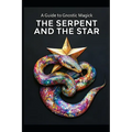 A Guide to Gnostic Magick: The Serpent and the Star