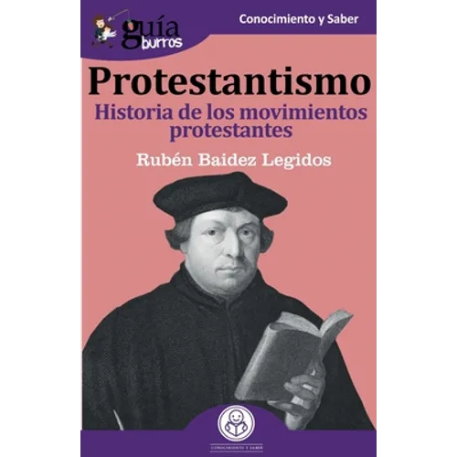 GuíaBurros Protestantismo: Historia de los movimientos protestantes