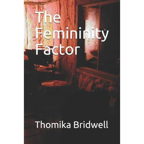 The Femininity Factor
