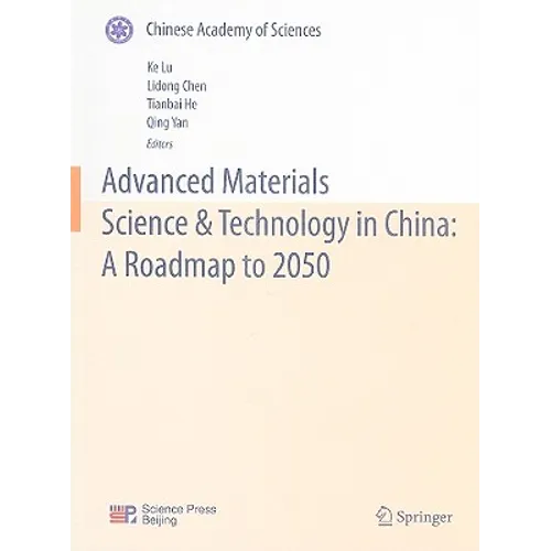 Advanced Materials Science & Technology in China: A Roadmap to 2050