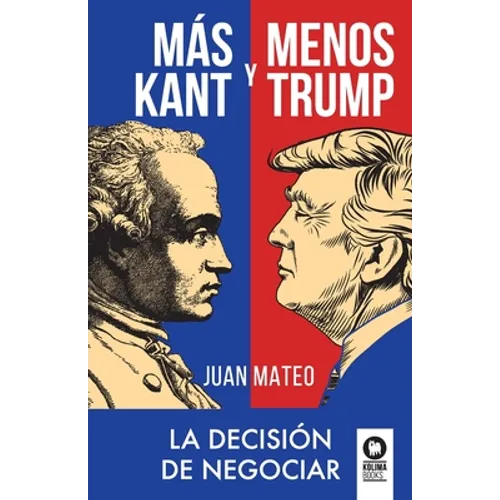 Más Kant y menos Trump: La decisión de negociar