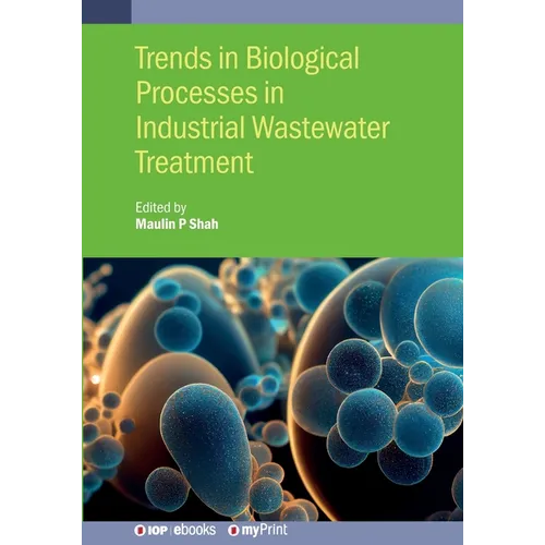 Trends in Biological Processes in Industrial Wastewater Treatment - Paperback