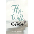 His Will, Not Mine