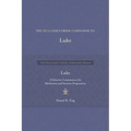 The Preacher's Greek Companion to Luke: A Selective Commentary for Meditation and Sermon Preparation