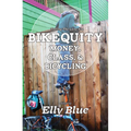 Bikequity: Money, Class, & Bicycling