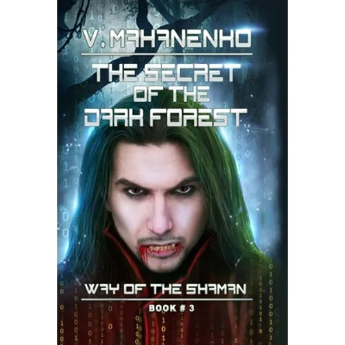 The Secret of the Dark Forest (The Way of the Shaman Book #3)