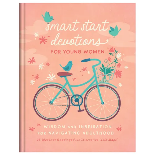 Smart Start Devotions for Young Women: Wisdom and Inspiration for Navigating Adulthood--28 Weeks of Readings Plus Interactive "Life Maps"