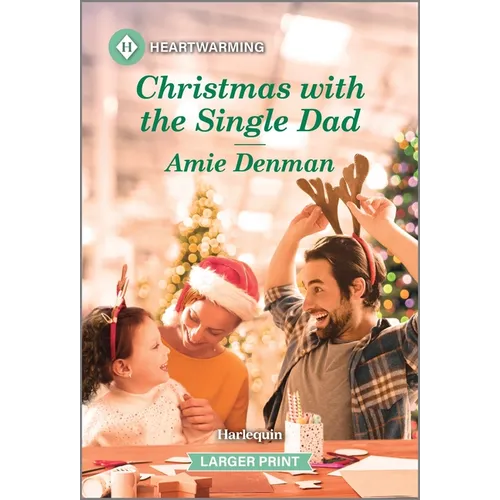 Christmas with the Single Dad: A Clean and Uplifting Romance