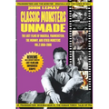 Classic Monsters Unmade: The Lost Films of Dracula, Frankenstein, the Mummy, and Other Monsters (Volume 2: 1956-2000)