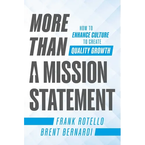 More Than a Mission Statement: How to Enhance Culture to Create Quality Growth