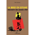 La boxe en Guyane: Souvenirs des années 1950