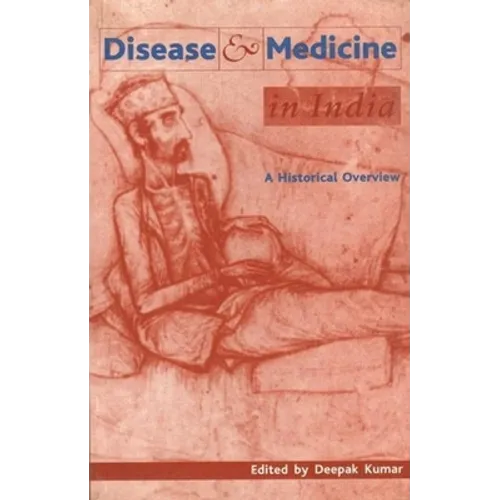 Disease and Medicine in India: A Historical Overview