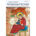 The Beginning of the Gospel: Introducing the Gospel According to Mark: Volume 2 (Mark 8:22-16:20)