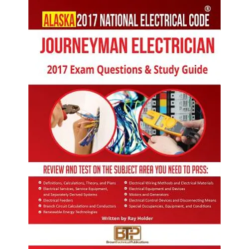 Alaska 2017 Journeyman Electrician Study Guide