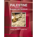 Palestine (West Bank and Gaza) Business Law Handbook Volume 1 Strategic Information and Basic Laws