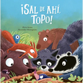 ¡Sal de Ahí, Topo!